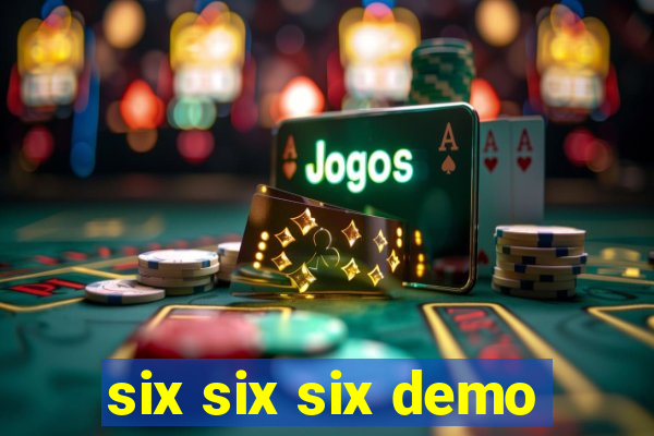 six six six demo